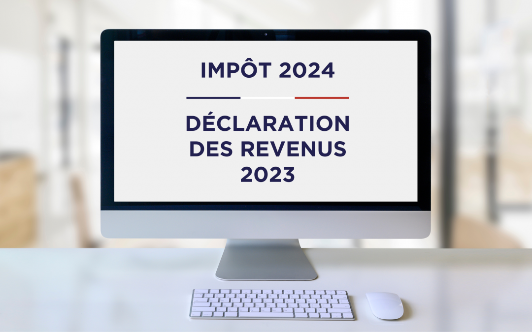 Impôt sur le revenu : déclaration fiscale 2024 des revenus 2023